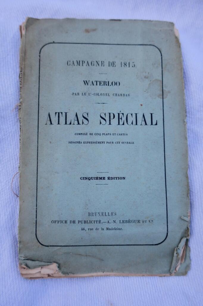 Waterloo Charras. Campagne de 1815 – Waterloo. – Atlas spécial