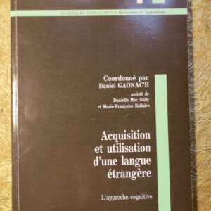 Acquisition et utilisation d’une langue étrangère : L’approche cognitive