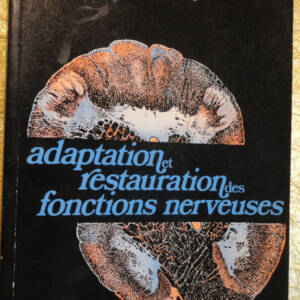 Adaptation et restauration des fonctions nerveuses