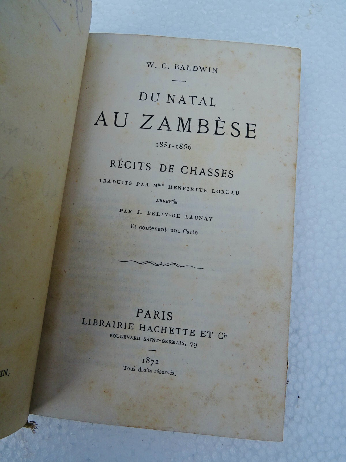 Exploration and hunting narratives<span class="lla-card-orig-wrap"><span class="lla-card-orig">❦ Afrique BALDWIN (W. C.). Du Natal au Zambèze, 1851-1866. Récits de chasses 1872</span></span> - La Librairie Antique