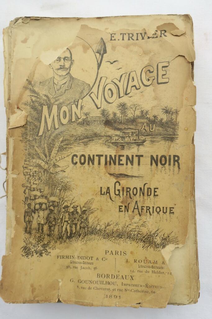 Afrique Mon voyage au continent noir. La « Gironde » en Afrique 1891