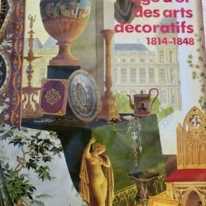 âge d'or des arts décoratifs 1814-1848