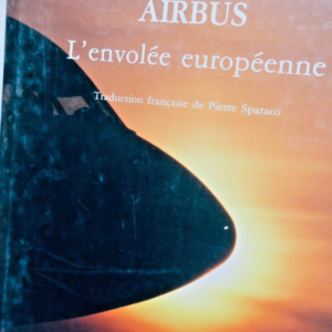 AIRBUS - L´envolée européenne 1991