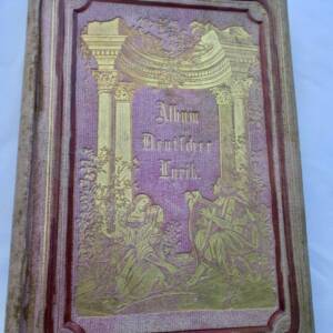 Album Deutscher Lyrik. Lieder und Romanzen und Balladen 1863