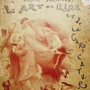 ALEXANDRE L'art du rire et de la caricature WILLETTE