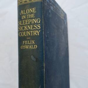 Alone in the Sleeping-Sickness Country 1923