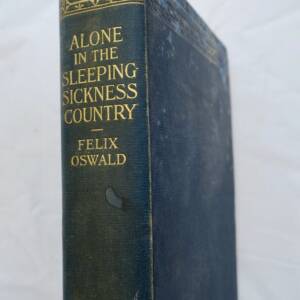 Alone in the Sleeping-Sickness Country 1923
