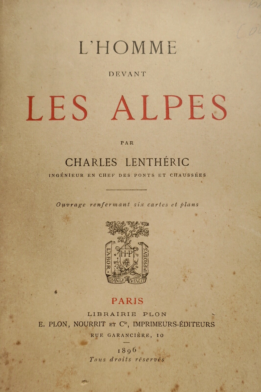 Man before the Alps: geology, history, geography<span class="lla-card-orig-wrap"><span class="lla-card-orig">❦ Alpes montagne LENTHERIC L’HOMME DEVANT LES ALPES 1896.+ plans,cartes</span></span> - La Librairie Antique