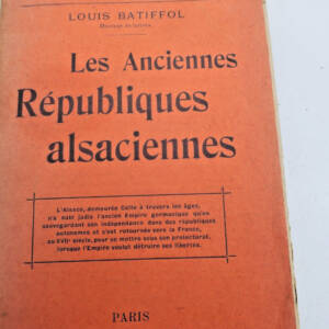 Alsace Louis Batiffol Les Anciennes Républiques alsaciennes