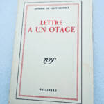 Antoine de Saint-Exupéry Lettre à un otage – Gallimard, 1950 - La Librairie Antique