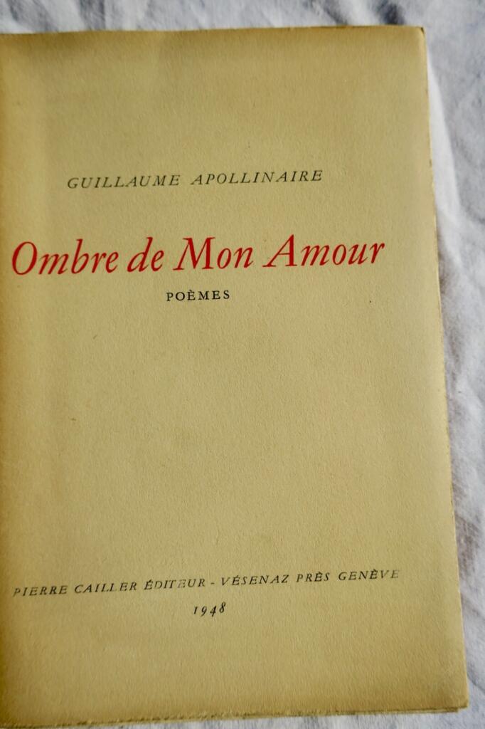 APOLLINAIRE (Guillaume). Ombre de Mon Amour/Picasso