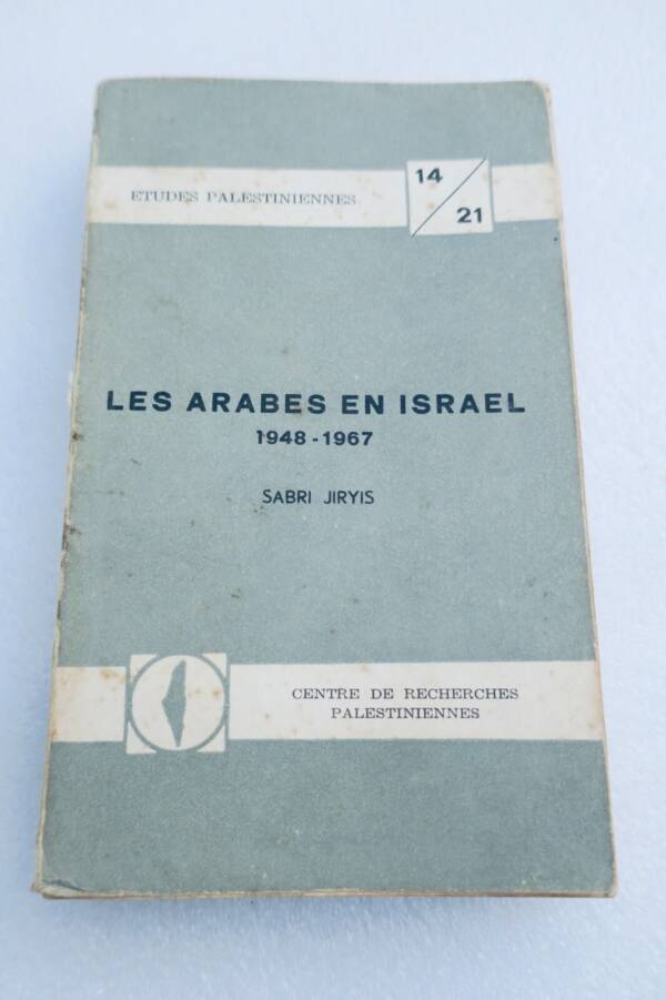 ARABES EN ISRAEL 1948 - 1967 CENTRE DE RECHERCHES PALESTINIENNE