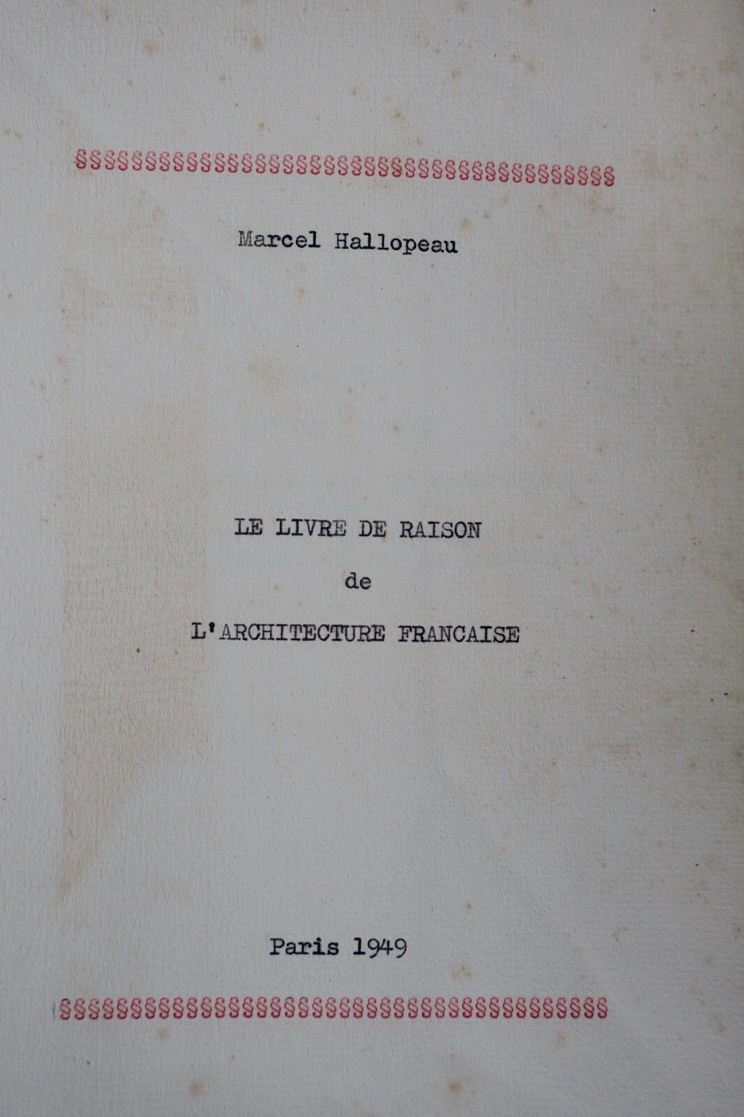 フランス建築思考の書<span class="lla-card-orig-wrap"><span class="lla-card-orig">❦ architecture Hallopeau le livre de raison de l’architecture 1949</span></span> - La Librairie Antique