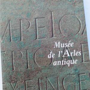 Arles MUSEE DE L'ARLES ANTIQUE 1996