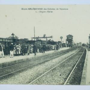 ARLES Œuvre ARLÉSIENNE des Colonies de Vacances départ 1915