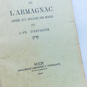 Armagnac Petite histoire de l'Armagnac contée aux enfants des écoles 1943