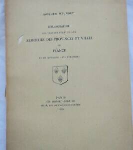 Armoirie BIBLIOGRAPHIE DES TRAVAUX RELATIFS AUX ARMOIRIES PROVINCES ET VILLES