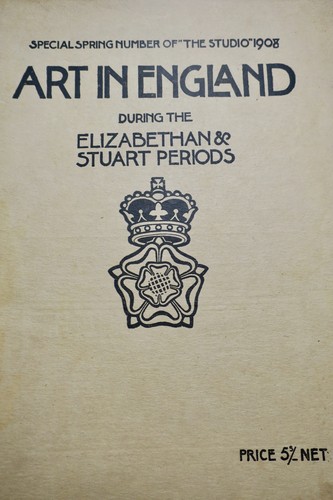 エリザベス朝からステュアート朝のイギリス美術 1908<span class="lla-card-orig-wrap"><span class="lla-card-orig">❦ Art in England during the Elizabethan and Stuart Periods 1908</span></span> - La Librairie Antique