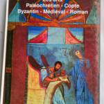 ARTS PALEOCHRETIEN, COPTE, BYSANTIN, MEDIEVAL, ROMAN - La Librairie Antique