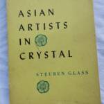 ASIAN ARTISTS IN CRYSTAL, Designs by Contemporary Asian Artists Engraved - La Librairie Antique