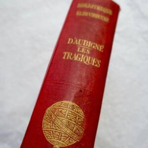 AUBIGNE (Théodore Agrippa d'). Les Tragiques 1857