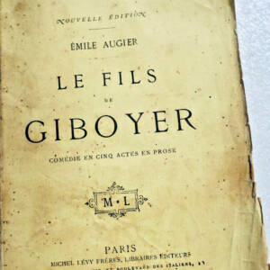 AUGIER (Emile) LE FILS DE GIBOYER. Comédie en cinq actes en prose 1864