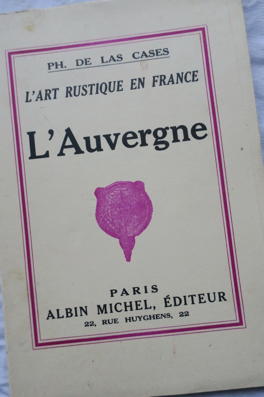Auvergne L’ART RUSTIQUE EN FRANCE 1933 - La Librairie Antique