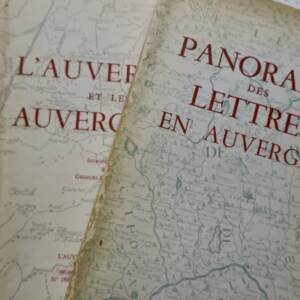 Auvergne PANORAMA DES LETTRES EN AUVERGNE & L'Auvergne et les Auvergnats