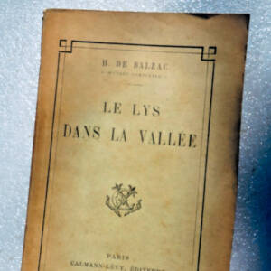 BALZAC HONORE LE LYS DANS LA VALLEE 1891