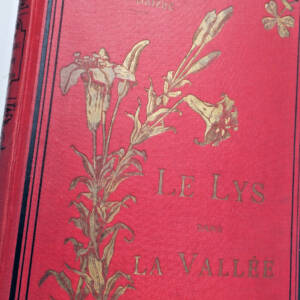 Balzac Le lys dans la vallée. Editions du monde illustré
