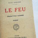 BARBUSSE, Henri. LE FEU. JOURNAL D'UNE ESCOUADE. Paris, Ernest Flammarion, 1919.