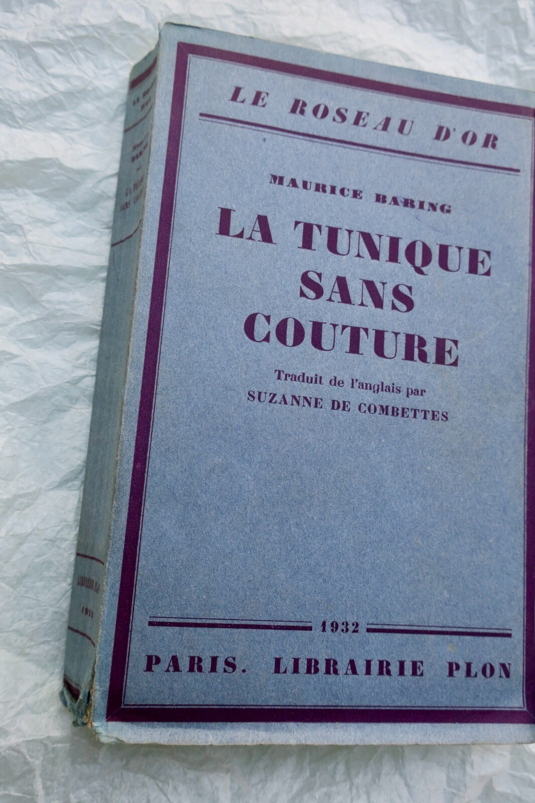Maurice Baring’s seamless tunic in French first edition<span class="lla-card-orig-wrap"><span class="lla-card-orig">❦ BARING (Maurice). La Tunique sans couture + dédicace</span></span> - La Librairie Antique