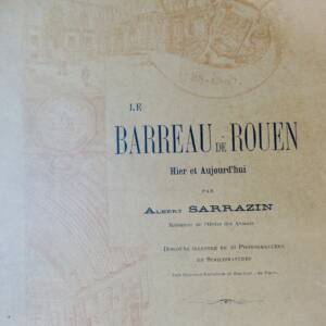 Barreau de Rouen hier et aujourd'hui (1788-1898)