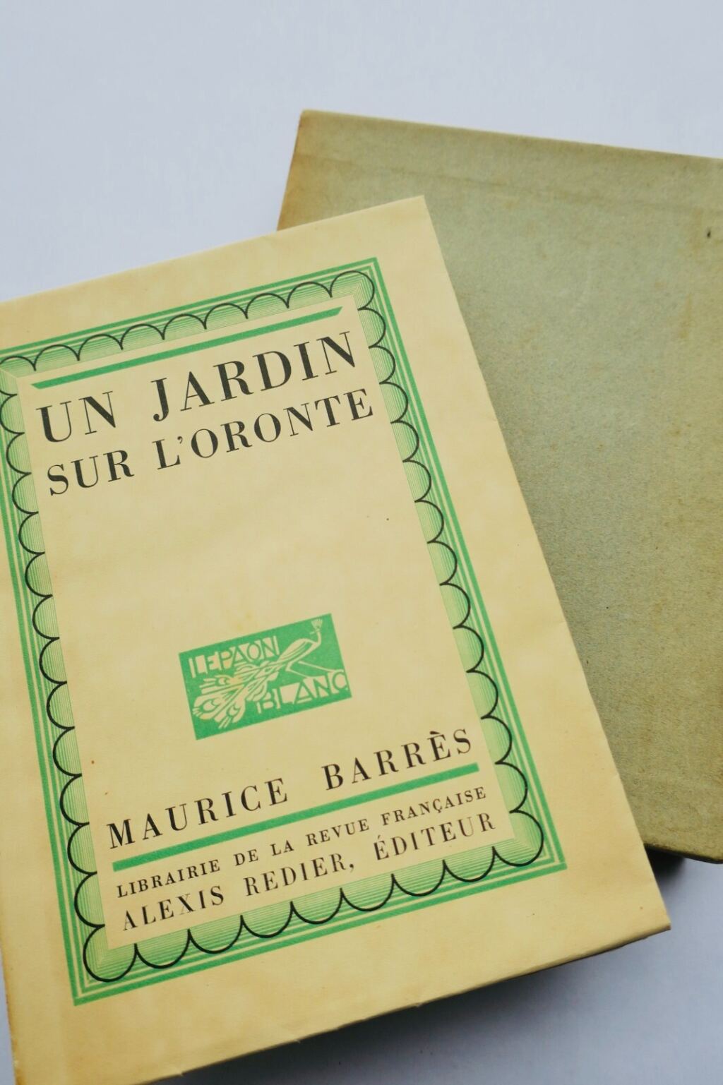 BARRÈS, Maurice UN JARDIN SUR L’ORONTE