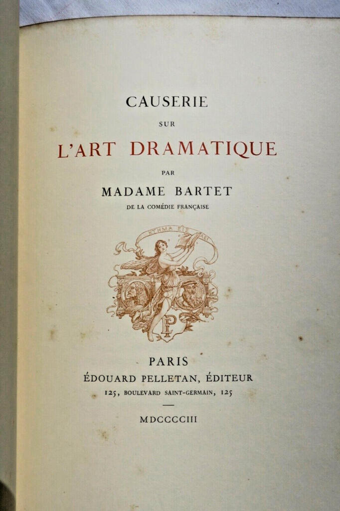 BARTET Causerie sur l’art dramatique 1903 ex. Anatole France