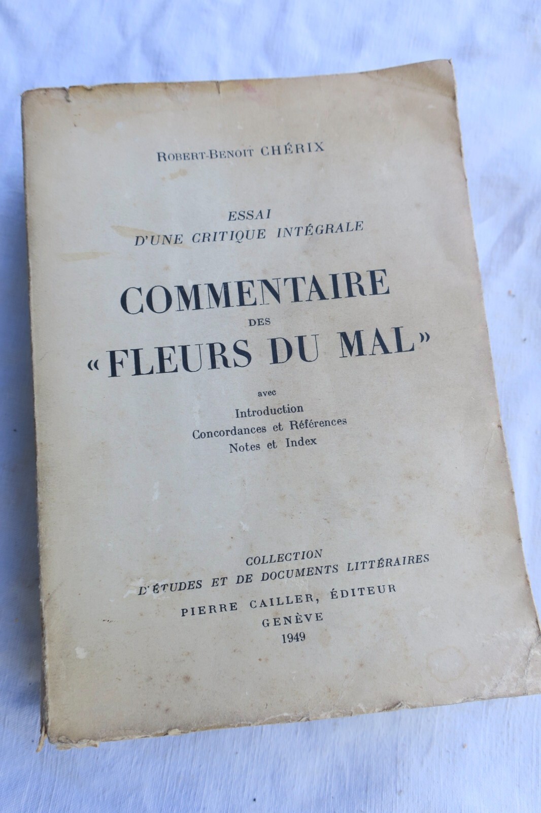 Umfassende Kritik an Baudelaire's Werk<span class="lla-card-orig-wrap"><span class="lla-card-orig">❦ Baudelaire Chérix Essai d’une critique intégrale Commentaire des “fleurs du mal”</span></span> - La Librairie Antique