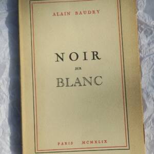 BAUDRY Alain NOIR SUR BLANC + dédicace