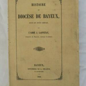 BAYEUX Histoire du diocèse de Bayeux, XVIIIe et XIXe siècles
