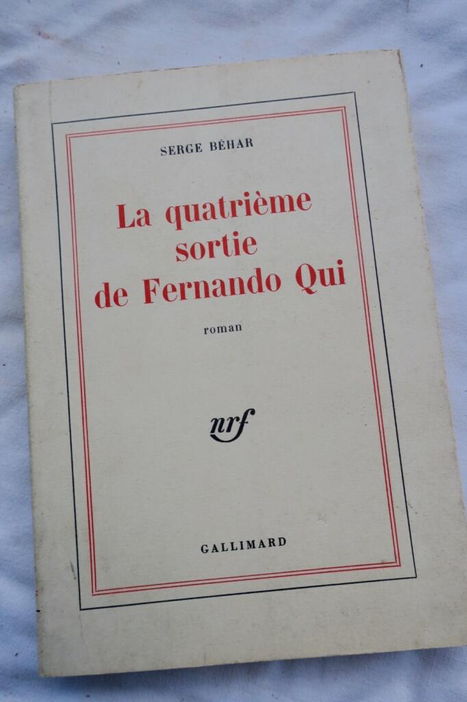 BEHAR Serge La quatrième sortie de Ferando Qui + envoi de l&rsquo;auteur