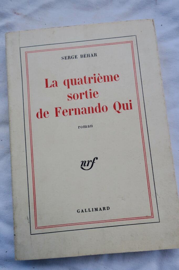 BEHAR Serge La quatrième sortie de Ferando Qui + envoi de l&rsquo;auteur
