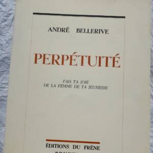 Bellerive perpétuité fais ta joie de la femme de ta jeunesse