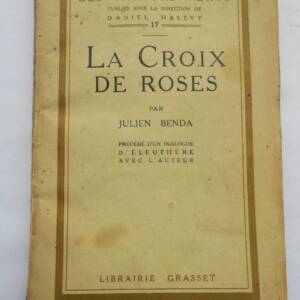 Benda (Julien), La Croix de Roses + dédicace