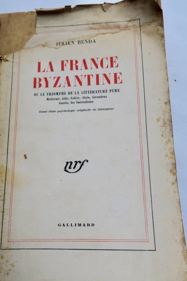Benda LA FRANCE BYZANTINE OU LE TRIOMPHE DE LA LITTERATURE PURE SP