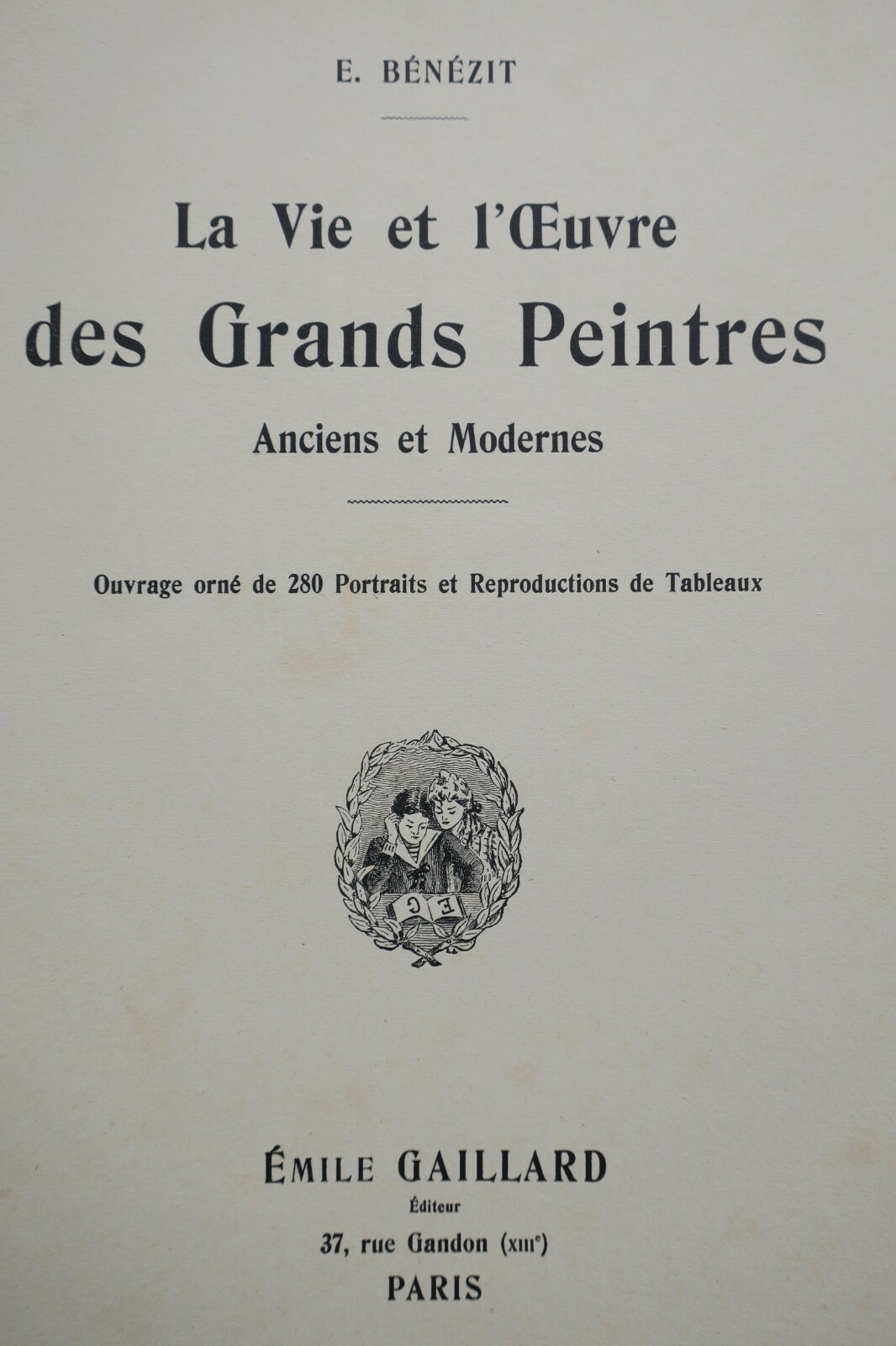 伟大画家的生平与作品<span class="lla-card-orig-wrap"><span class="lla-card-orig">❦ BENEZIT vie et l’oeuvre des Grands Peintres, Anciens et Modernes.</span></span> - La Librairie Antique