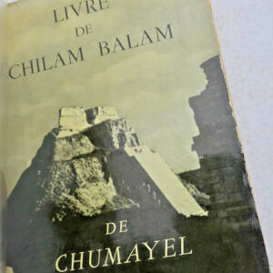 Benjamin PERET Le Livre de Chilam Balam de Chumayel