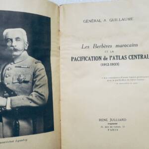 berbère General A. Guillaume Les Berberes marocain et la pacification de l'Atlas