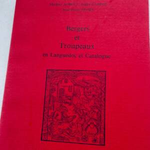 BERGERS ET TROUPEAUX EN LANGUEDOC ET CATALOGNE