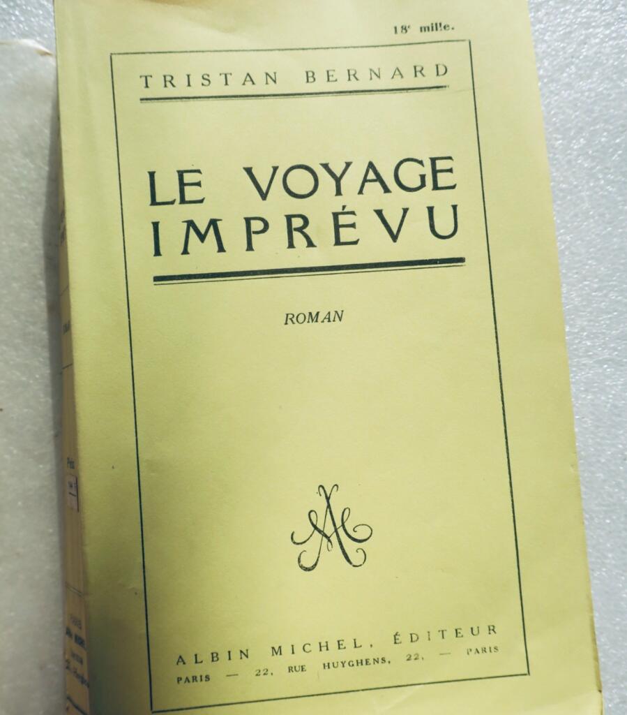 BERNARD (Tristan) Die unerwartete Reise 1928