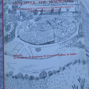 Between the Rivers & Over the Mountains: Archaeologica Anatolica et Mesopotamica