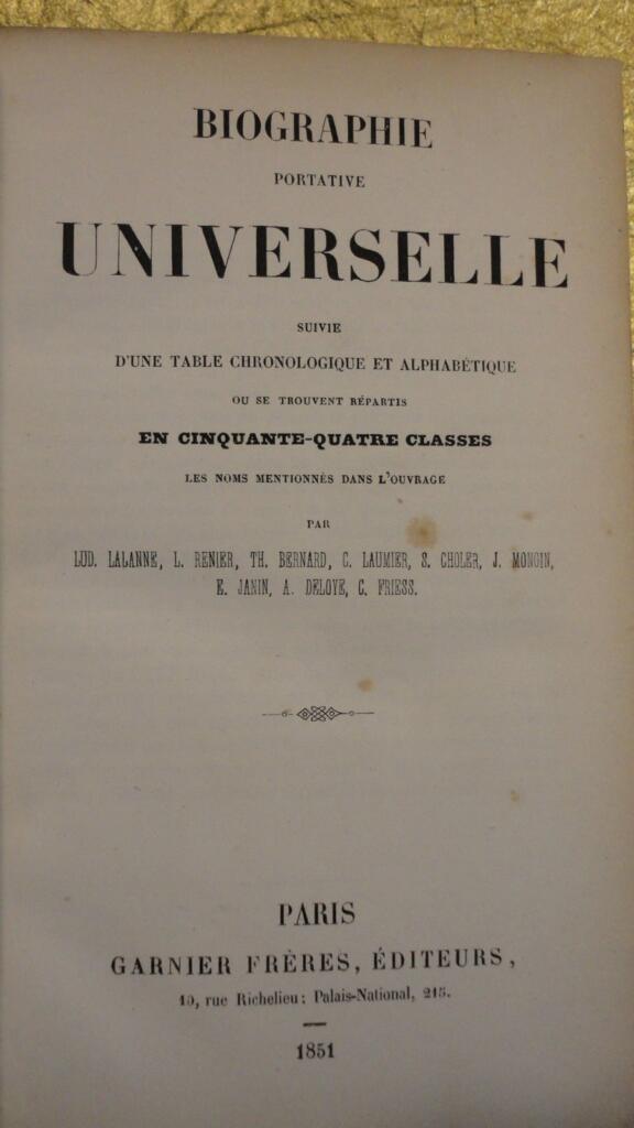 BIOGRAPHIE PORTATIVE UNIVERSELLE suivie d’une table chronologique et alpha. 1851